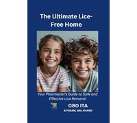 The Ultimate Lice-Free Home: Your Pharmacist’s Guide to Safe and Effective Lice Removal