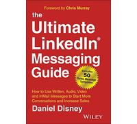 Guía LinkedIn – Mensajes escritos, audio, vídeo e InMail para iniciar más contactos y aumentar ventas