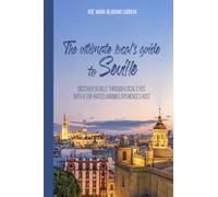 The ultimate local's guide to Seville