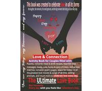 The Ultimate Love Book: FULL COLOR INTERIOR | 6" X 9" | A Couples Activity Book Featuring Puzzles, Romantic Meal & Drink Recipes, Love Messages, ... Connection and Celebrate Love Every Day