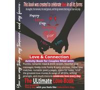The Ultimate Love Book: FULL COLOR INTERIOR | 8.5" X 11" | A Couples Activity Book Featuring Puzzles, Romantic Meal & Drink Recipes, Love Messages, ... Connection and Celebrate Love Every Day