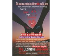 The Ultimate Love Book (HARDCOVER): FULL COLOR INTERIOR | 6" X 9" | A Couples Activity Book Featuring Puzzles, Romantic Meal & Drink Recipes, Love ... Connection and Celebrate Love Every Day