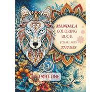 The Ultimate Mandala Creative Journey: Volume 1 - Stress-Relieving Patterns for All Ages