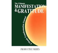 The ultimate manifestation and gratitude: 6 month journal