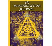 The Ultimate Manifestation Journal | El Secreto de los Números en la Manifestación | 108 Páginas | Tamaño 8 x 11: Rituales Poderosos y Métodos Avanzados de Manifestación para Transformar tu Vida
