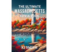 The Ultimate Massachusetts Trivia Book (The Ultimate US States Trivia Books)