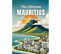 The Ultimate Mauritius Trivia Book (The Ultimate Trivia Books - Around the World Edition)