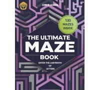 The Ultimate Maze Book: Enter The Labyrinth Of Letters