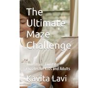 The Ultimate Maze Challenge: 100+ Brain-Twisting Puzzles for Kids and Adults