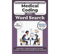 The Ultimate Medical Coding Terminology Word Search: Puzzles for Medical Coding Students, Billers, Coders, and Healthcare Administration Learners: 50+ ... Specialty Terminology Puzzle Book Series)
