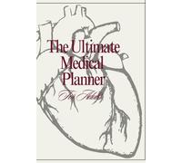 The Ultimate Medical Planner For Adults: Medical notebook,Health logbook