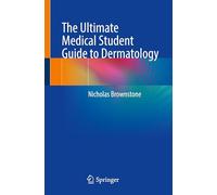 The Ultimate Medical Student Guide to Dermatology