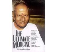 The Ultimate Medicine: As Prescribed by Sri Nisargadatta