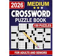 The Ultimate Medium Crossword Puzzle Book for Adults and Seniors: 150 Large Print Entertaining Brain Exercises for Relaxation, Focus and Memory Boost ... for Crossword Lovers) (Gift For Men & Women)