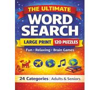 The Ultimate Mega Word Search 120 Large Print Puzzles for Adults & Seniors: Fun, Relaxing & Challenging Word Search Puzzles | Brain Games Activity Book