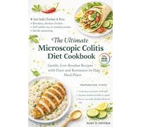 The Ultimate Microscopic Colitis Diet Cookbook: Gentle, Low-Residue Recipes with Flare and Remission 14-Day Meal Plans