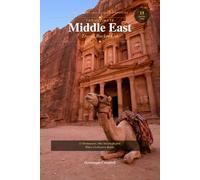 THE ULTIMATE MIDDLE EAST TRAVEL BUCKET LIST: 13 Destinations. The Region That Made the World