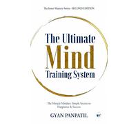 The Ultimate Mind Training System: The Miracle Mindset: Simple Secrets to Happiness & Success (EditionSecond edition)