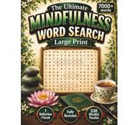 The Ultimate Mindfulness Word Search Large Print: A calming, self-care puzzle retreat with mindful moment prompts that melts stress and cultivates ... seniors. (The Ultimate Word Search Series)