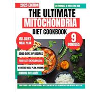 The Ultimate Mitochondria Diet Cookbook 2025: Boost Energy & Beat Fatigue Naturally with 2,500 Days of Cell-Fueling Recipes and an 80-Day Reset Plan ... Cookbook Series by Dr Theresa D Hinds Ms Rdn)