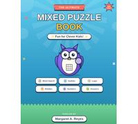 The Ultimate Mixed Puzzle Book: 80 Pages of Word Searches, Sudoku, Logic Puzzles, Riddles & Number Challenges