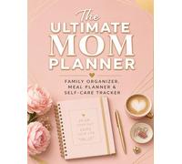 The Ultimate Mom Planner
