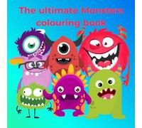 The Ultimate Monster Colouring Book