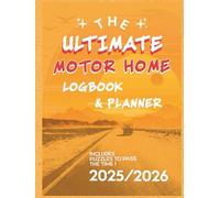 The Ultimate MotorHome Logbook and Planner Hardcover Edition: Campsite Journal, Road Trip Organiser, and 40 Fun Puzzles for 2025-2026 Adventures | 8.25" x 11", 215 Pages
