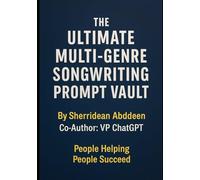 The Ultimate Multi-Genre Songwriting Prompt Vault
