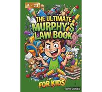 The Ultimate Murphy's Law Book for Kids