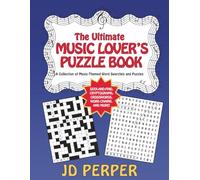The Ultimate Music Lover's Puzzle Book: A Collection of Music-Themed Word Searches and Puzzles