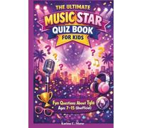 THE ULTIMATE MUSIC STAR QUIZ BOOK FOR KIDS: Fun Questions About Tyla Ages 7-15 (Unofficial)