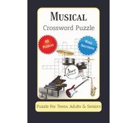 The Ultimate Musical Crossword Puzzle Book: 60 Music-Themed Word Games for Adults, Seniors, and Teens | Portable 6x9 Inches | Brain Games for Music Lovers with Complete Solutions
