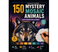 The Ultimate Mystery Animal Mosaic Book: Relaxing Pixel Art Puzzles for Adults with Full Solutions Included