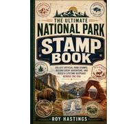 The Ultimate National Park Stamp Book: Collect Official Park Stamps, Record Every Adventure, and Build a Lifetime Keepsake Across the USA | The Ultimate Pocket-Size Travel Journal