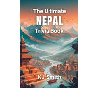 The Ultimate Nepal Trivia Book (The Ultimate Trivia Books - Around the World Edition)