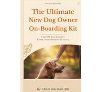 The Ultimate New Dog Owner On-Boarding Kit