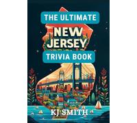 The Ultimate New Jersey Trivia Book (The Ultimate US States Trivia Books)