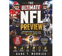 THE ULTIMATE NFL PREVIEW: Your Inside Guide to Every Team, the Global Season, Fantasy Picks, and Super Bowl LXI