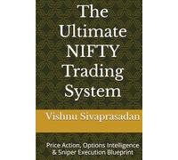 The Ultimate NIFTY Trading System: Price Action, Options Intelligence & Sniper Execution Blueprint