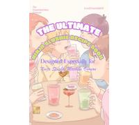 The Ultimate Ninja Slushie Recipe Book: A Complete Frozen Drink Recipe Book with Exact Measurements, Ninja Modes & Party-Ready Batch Recipes