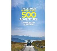 THE ULTIMATE NORTH COAST 500 ADVENTURE