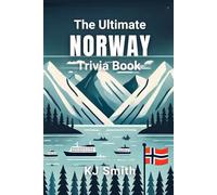 The Ultimate Norway Trivia Book (The Ultimate Trivia Books - Around the World Edition)