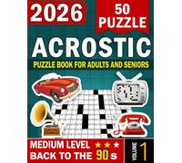 The Ultimate Nostalgia Acrostic Puzzle Book 1950s-1990s Music Edition: Enjoy 50 Fun Music-Themed Acrostic Puzzles Inspired by 1950s-1990s Pop, Rock, ... Nostalgia Gift for Adults and Seniors