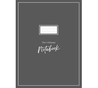The Ultimate Notebook: A unique notebook with lines, dots and many different grids!