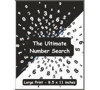 The Ultimate Number Search Puzzle Book: Discover a world of numbers designed for clarity and fun. Enjoy satisfying challenges that are gentle on the eyes and stimulating for the brain.