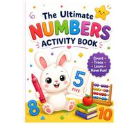 The Ultimate Numbers Activity Book: Coloring, Tracing, Counting & Early Math Fun