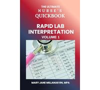 The Ultimate Nurse's Quick Guide: Rapid Lab Interpretation for Nurses Volume 1