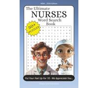 The Ultimate Nurses Word Search Puzzle Book: Easy to Read Print Word Searches about the Nurses, Medical Terminology, Hospitals and More | 6x9 inches, ... Gift for Vacations, Holidays and Free Time