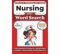 The Ultimate Nursing Terminology Word Search: Puzzles for Nursing Students, Registered Nurses, and Healthcare Professionals: Volume 2 Edition with 50+ ... Specialty Terminology Puzzle Book Series)